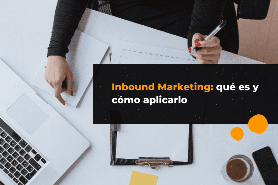 ¿Qué es el inbound marketing?