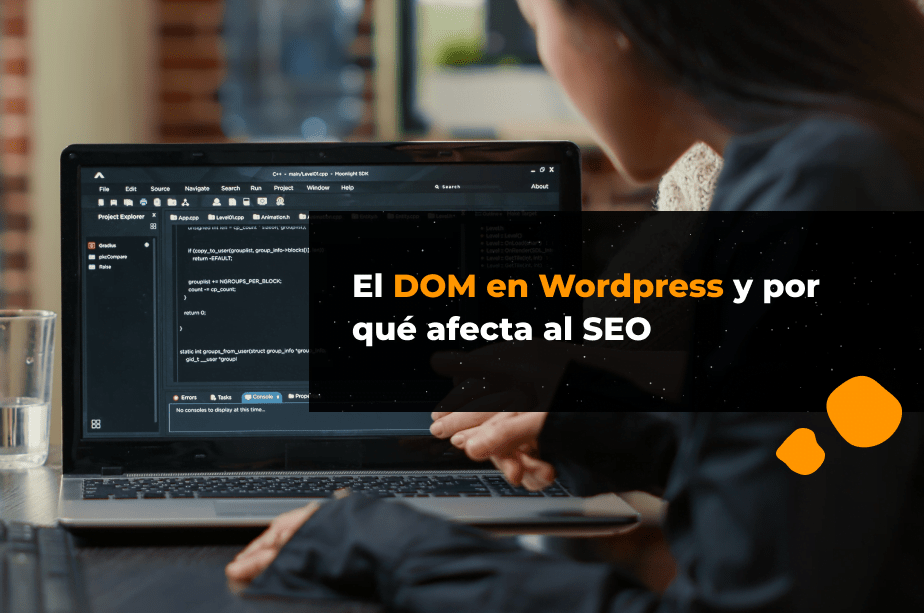 El DOM en Wordpress, por qué afecta al SEO y cómo optimizarlo
