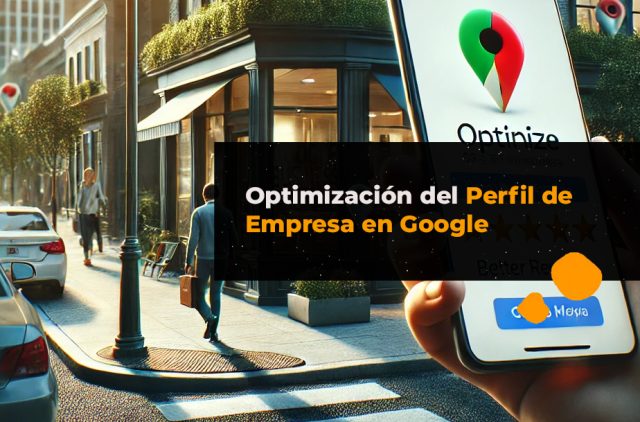 Optimización del Perfil de Empresa en Google